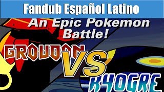 Groudon VS Kyogre Español latino [upl. by Nath803]