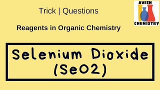 Selenium dioxide SeO2  Basics Tricks and Questions  IIT JEE  NEET [upl. by Ardis]