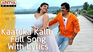 Kaatuka Kallu Video Song  Sarocharu Full Video Song  Ravi Teja Kajal Agarwal Richa Gangopadhya [upl. by Beard231]