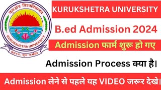 KURUKSHETRA UNIVERSITY BED ADMISSION 2024  Kuk bed admission updatekuk bed admission process bed [upl. by Ainesell]