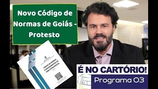 Novo Código de Normas de Goiás  Protesto [upl. by Shandy364]