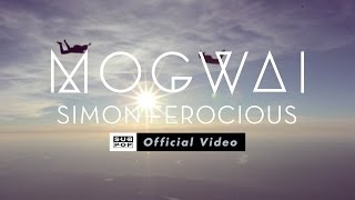 Mogwai  Simon Ferocious OFFICIAL VIDEO [upl. by Eckart]