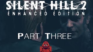 3 Silent Hill 2 Enhanced Edition [upl. by Jerusalem]