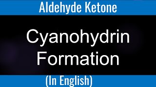 Addition Of HCN I Cyanohydrin Formation I Aldehyde Ketone I Tetrahedral intermediate [upl. by Lednic]