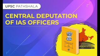 Central deputation of IAS officers [upl. by Oletta7]