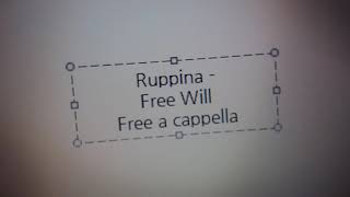 Ruppina  Free Will Free a cappella フリーアカペラ [upl. by Zinck79]