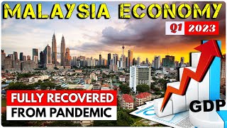 Malaysias Economy is no LONGER in CRISIS  Quarter 1 2023 [upl. by Wenn]