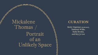 Curation Panel Discussions and Book Launch Mickalene Thomas  Portrait of an Unlikely Space [upl. by Vento]