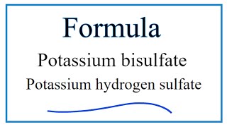 How to Write the Formula for Potassium bisulfate Potassium hydrogen sulfate [upl. by Gabey223]