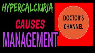 HYPERCALCIURIA CAUSESSYMPTOMSDIAGNOSISCOMPLICATIONSPREVENTIONS AND MANAGEMENTDOCTORS TIPSNEW [upl. by Ulick]