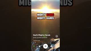 Gods Mighty Hands christianmusic [upl. by Lance]