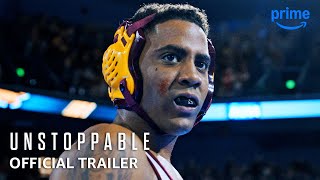 Unstoppable  Official Trailer  Prime Video [upl. by Magnien]