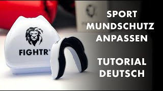 FIGHTR® Sport Mundschutz Anpassen  Tutorial auf Deutsch [upl. by Fiedling]