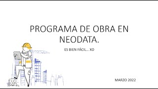 ¿COMO ELABORAR UN PROGRAMA DE OBRA EN NEODATA [upl. by Germaine]