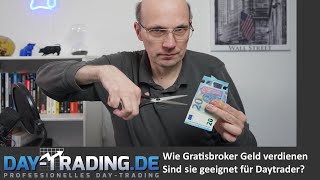 Wie Gratisbroker Geld verdienen Sind sie geeignet für Daytrader [upl. by Kegan]