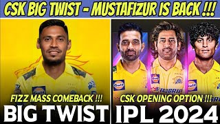 Mustafizur Rahman Big Twist IPL 2024 😱 Thala Dhoni Opening For CSK Update [upl. by Hollingsworth48]