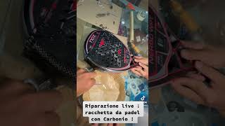 Riparazione live racchetta da padel con carbonio [upl. by Amsirp]