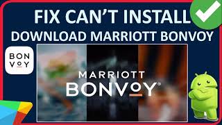 Fix Cant InstallDownload Marriott Bonvoy App On Android From Play Store [upl. by Tlaw123]