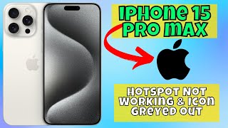 Fixed Hotspot Not Working amp Icon Greyed out on iPhone 15 Pro Max [upl. by Orna]