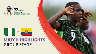 HIGHLIGHTS Nigeria v Ecuador  FIFA U17 Women’s World Cup 2024 [upl. by Seditsira]