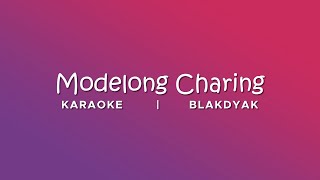 Karaoke  Modelong Charing  Blakdyak [upl. by Hashimoto850]