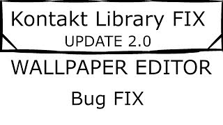 Kontakt Library FIX Update 20 Explanation [upl. by Joya]