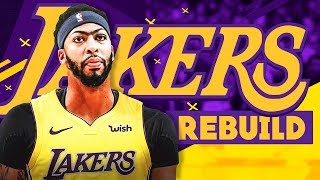 What If The Los Angeles LAKERS TRADED FOR ANTHONY DAVIS REBUILD NBA 2K19 [upl. by Noicnecsa]