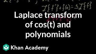 Laplace transform of cos t and polynomials  Laplace transform  Khan Academy [upl. by Alolomo756]