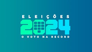 Cobertura ao vivo das Eleições 2024 OVotoNaRECORD [upl. by Noyad774]