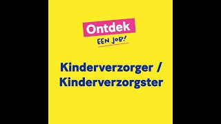 Ontdek een job kinderverzorger  kinderverzorgster [upl. by Deland]