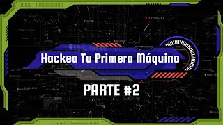 Curso TuTorial Como Hackear tu Primera Máquina Parte 2 GANAACCESO REMOTO [upl. by Ahsak]