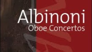 Albinoni Oboe Concertos [upl. by Anitrak]