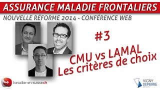 Assurance maladie des frontaliers  critères de choix CMU vs LAMal [upl. by Arocet]