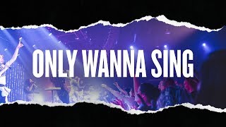 Only Wanna Sing Live  Hillsong Young amp Free [upl. by Ariaj663]