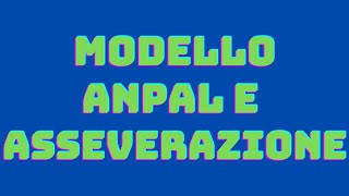 MODELLO ANPAL E ASSEVERAZIONE posso usare gli stessi di dicembre 2023 [upl. by Annayk]