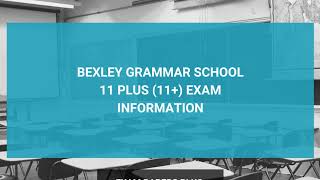 Bexley Grammar School 11 Plus 11 Entrance Exam Information  Year 7 Entry [upl. by Land]