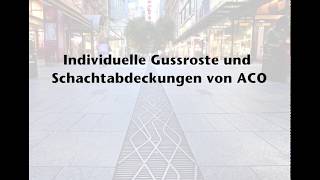 Individuelle Gussroste und Schachtabdeckungen von ACO [upl. by Massab]