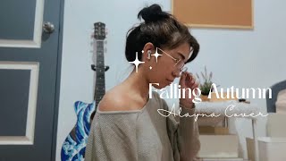 Falling Autumn Alayna Cover [upl. by Sahpec]