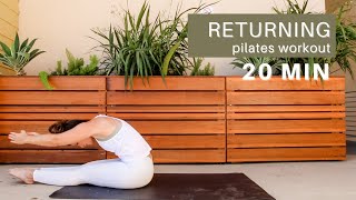 Returning  Pilates 20 Minute Workout [upl. by Annadroj317]