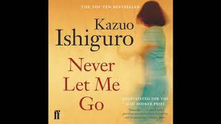 Never Let Me Go by Kazuo Ishiguro audiobook read by Kerry Fox [upl. by Wolff962]