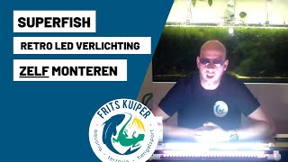 Superfish retro LED verlichting monteren [upl. by Jopa168]