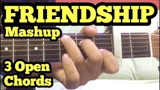 Friendship Mashup Guitar Lesson  3 Chords  Friendship Songs on Guitar  Bollywood MedleyMashup [upl. by Yaresed445]