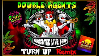 Raggatek Live Band  Turn Up Double Agents Remix 140 OVNI Records [upl. by Aicats]