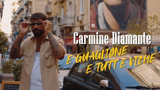 Carmine Diamante  E Guaglione e tutt e Viche [upl. by Vladamir968]