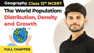 The World Population Distribution Density Growth Full Chapter Explanation Class 12 Geography 202223 [upl. by Sacks992]