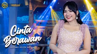 CINTA BERAWAN  Lusyana Jelita Adella  OM ADELLA [upl. by Llebpmac]