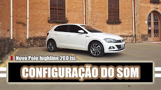 COMO CONFIGURAR O SOM DO  NOVO POLO HIGHLINE 200 TSI [upl. by Paola]