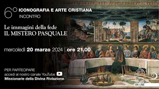 20 marzo ore 2100 Catechesi con Arte online 6° Il Mistero Pasquale [upl. by Haisi]