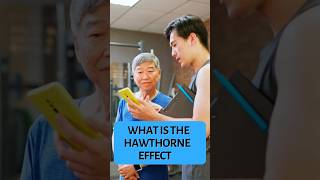 The Hawthorne Effect A Closer Look at Human Behavior in Work [upl. by Aramoiz]