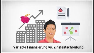 Variable Finanzierung vs Zinsfestschreibung  Teil 2 [upl. by Beitnes]